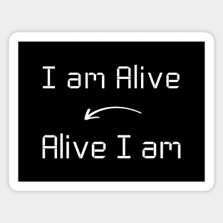 I am Alive T-Shirt mug apparel hoodie tote gift sticker pillow art pin Sticker